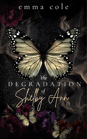 The Degradation of Shelby Ann by Emma Cole