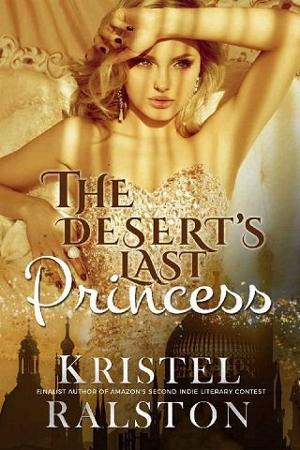 The Desert’s Last Princess by Kristel Ralston