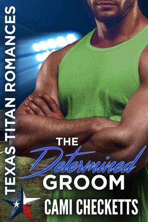 The Determined Groom by Cami Checketts
