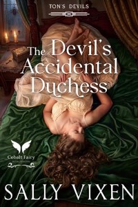 The Devil’s Accidental Duchess by Sally Vixen