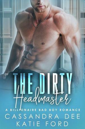 The Dirty Headmaster by Cassandra Dee