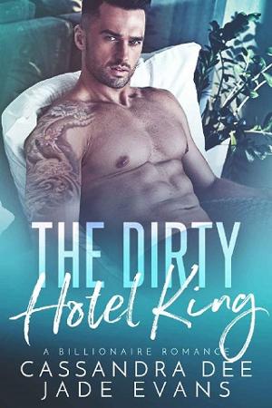 The Dirty Hotel King by Cassandra Dee