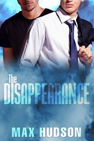 The Disappearance by Max Hudson
