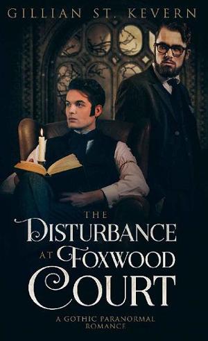 The Disturbance at Foxwood Court by Gillian St. Kevern
