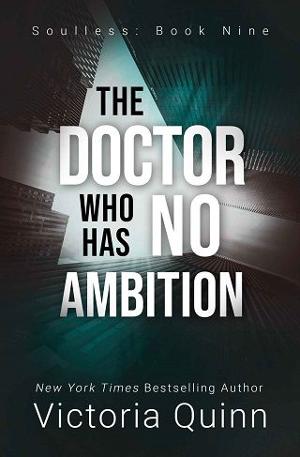 The Doctor Who Has No Ambition by Victoria Quinn