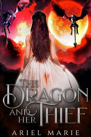 The Dragon and Her Thief by Ariel Marie