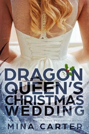 The Dragon Queen’s Christmas Wedding by Mina Carter