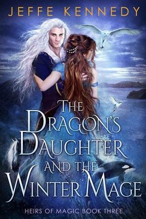 The Dragon’s Daughter and the Winter Mage by Jeffe Kennedy
