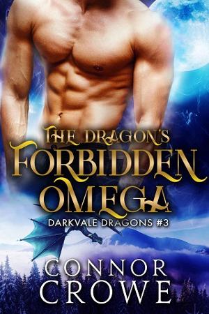The Dragon’s Forbidden Omega by Connor Crowe