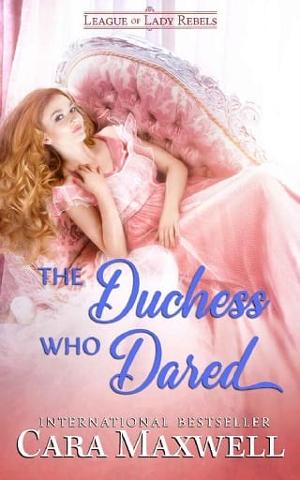 The Duchess Who Dared by Cara Maxwell