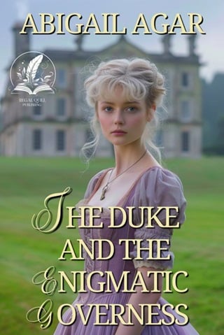 The Duke and the Enigmatic Governess by Abigail Agar