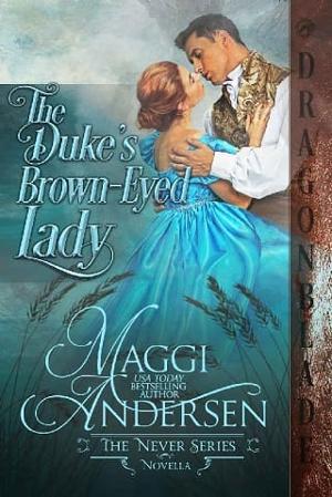 The Duke’s Brown-eyed Lady by Maggi Andersen