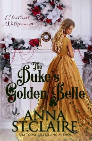 The Duke’s Golden Belle by Anna St. Claire