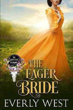 The Eager Bride by Everly West