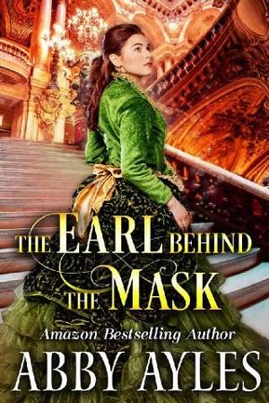 The Earl Behind the Mask by Abby Ayles