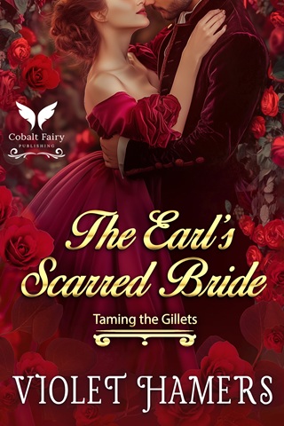 The Earl’s Scarred Bride by Violet Hamers