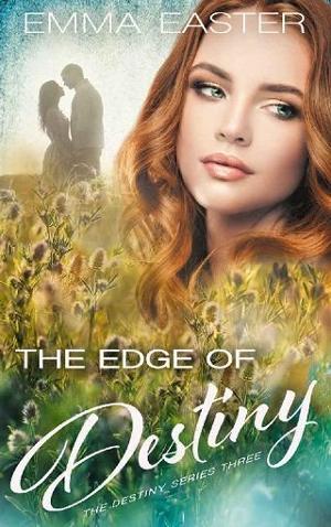 The Edge of Destiny by Emma Easter