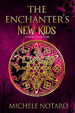 The Enchanter’s New Kids by Michele Notaro