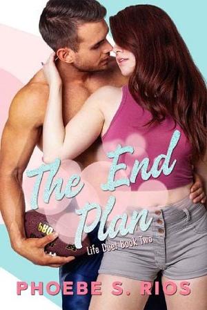 The End Plan by Phoebe S. Rios