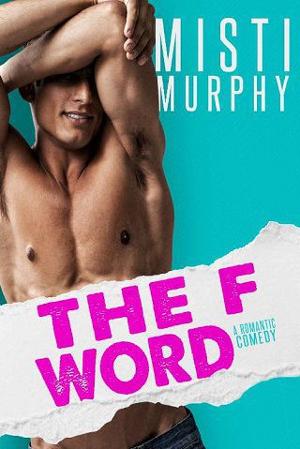 The F Word by Misti Murphy