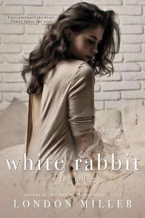 White Rabbit: The Fall by London Miller