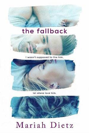 The Fallback by Mariah Dietz