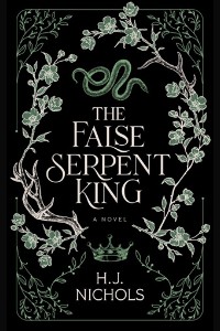 The False Serpent King by H. J. Nichols