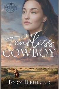 The Fearless Cowboy by Jody Hedlund