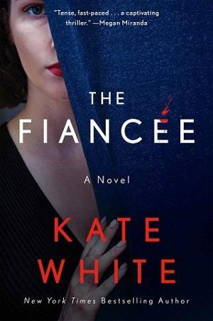 The Fiancée by Kate White