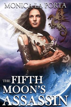 The Fifth Moon’s Assassin by Monica La Porta
