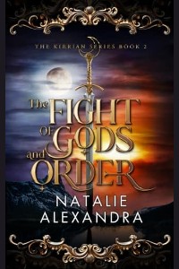 The Fight of Gods and Order by Natalie Alexandra