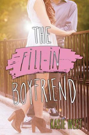 The Fill-In Boyfriend by Kasie West