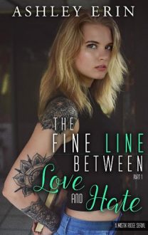 The Fine Line Between Love and Hate 1 by Ashley Erin