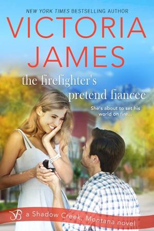 The Firefighter’s Pretend Fiancee by Victoria James