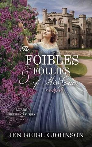 The Foibles and Follies of Miss Grace by Jen Geigle Johnson