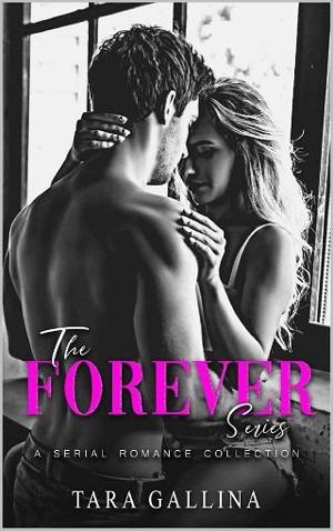 The Forever Series by Tara Gallina