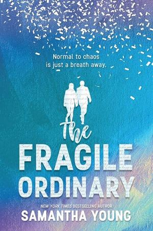 The Fragile Ordinary by Samantha Young