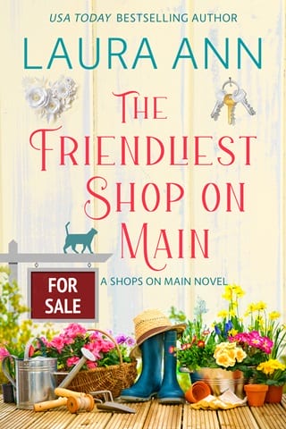 The Friendliest Shop on Main by Laura Ann