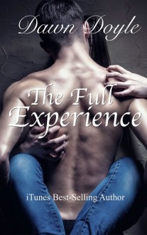 The Full Experience by Dawn Doyle