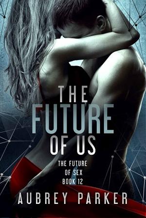 The Future of Us by Aubrey Parker
