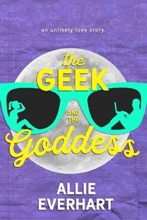 The Geek and The Goddess by Allie Everhart