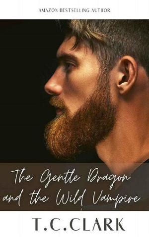The Gentle Dragon & the Wild Vampire: Part 1 by T.C. Clark