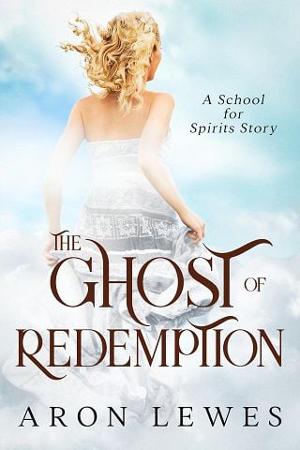 The Ghost of Redemption by Aron Lewes