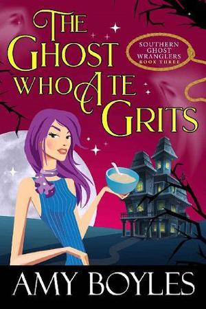 The Ghost Who Ate Grits by Amy Boyles