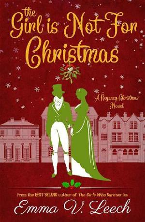 The Girl is Not For Christmas by Emma V. Leech