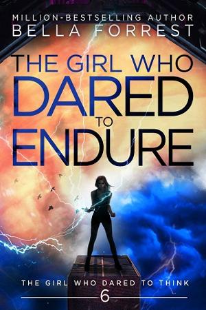 The Girl Who Dared to Endure by Bella Forrest