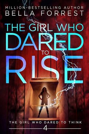 The Girl Who Dared to Rise by Bella Forrest