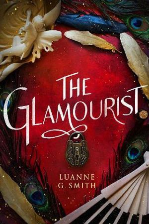 The Glamourist by Luanne G. Smith