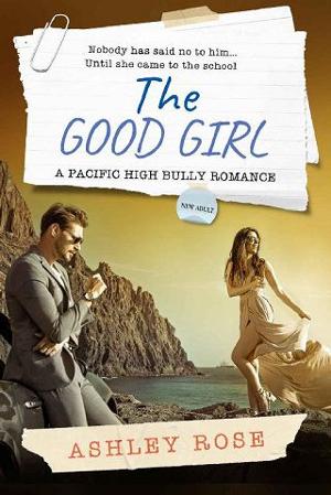 The Good Girl by Ashley Rose