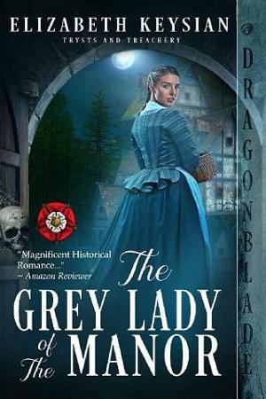 The Grey Lady of the Manor by Elizabeth Keysian